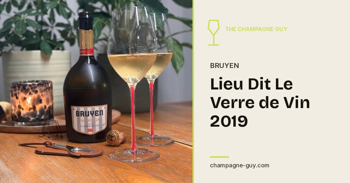 Champagne Bruyen: Lieu Dit Le Verre de Vin 2019