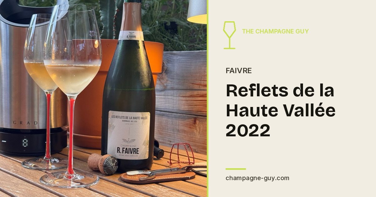 Champagne Faivre: Reflets de la Haute Vallée 2022